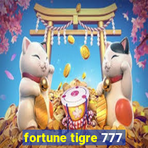 fortune tigre 777